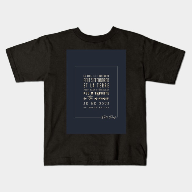 by Edith Piaf - Edith Piaf - The hymn to love - Lyrics - Kids T-Shirt by Labonneepoque